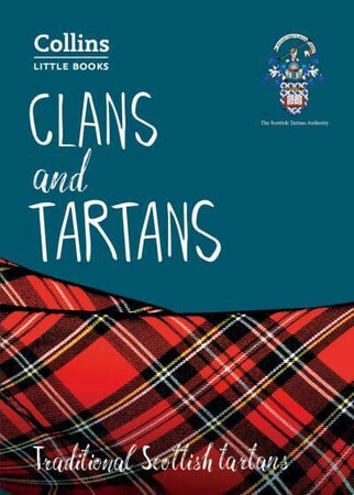 Історія: Clans and Tartans: Traditional Scottish Tartans [Harper Collins]