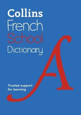 Вивчення іноземних мов: Collins French School Dictionary: Trusted Support for Learning