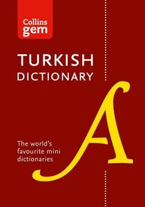 Книги для взрослых: Collins Gem Turkish Dictionary 2nd Eedition: The World's Favourite Mini Dictionaries
