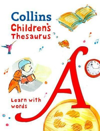 Вивчення іноземних мов: Collins Children's Illustrated Thesaurus: Learn with Words for Ages 7+