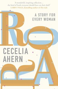 Художні: Roar A Story for Every Woman (Cecelia Ahern) (9780008283544)