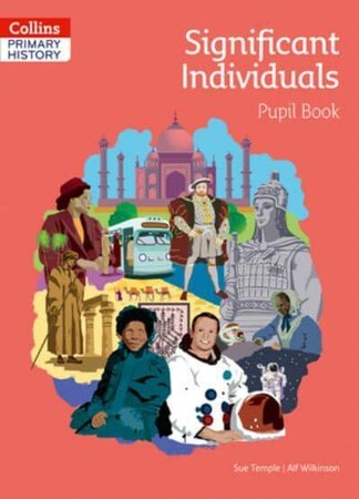 Історія та мистецтво: Collins Primary History: Significant Individuals Pupil Book