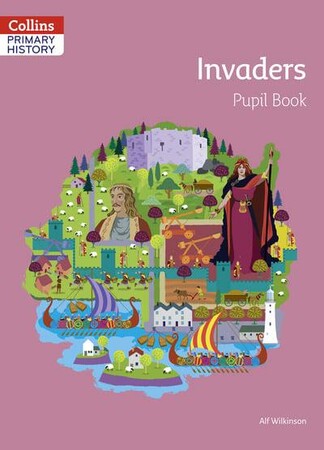 Історія та мистецтво: Collins Primary History: Invaders Pupil Book