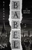 Babel: Or the Necessity of Violence: An Arcane History of the Oxford Translators Revolution [Harper