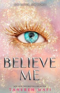 Художественные: Shatter Me Series: Believe Me [Harper Collins]