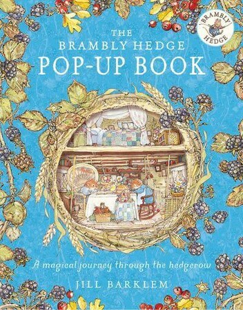 3D книги: The Brambly Hedge Pop-Up Book: A Magical Journey Through the Hedgerow — Brambly Hedge [Harper Collin