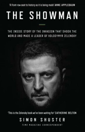 Політика: Showman: The Inside Story of the Invasion That Shook the World and Made a Leader of Volodymyr Zelens