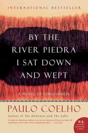 Художественные: Coelho: By the River Piedra I Sat Down and Wept [Harper Collins]