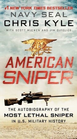 Біографії і мемуари: American Sniper: The Autobiography of the Most Lethal Sniper in U.S. Military History [Harper Collin