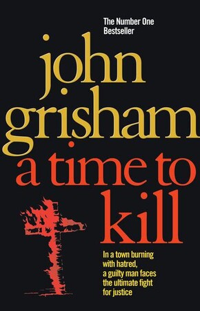 Художественные: A Time to Kill (John Grisham) (9780099134015)