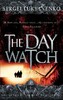 The Day Watch - The Night Watch Trilogy (Sergei Lukianenko)