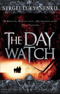 Книги для дорослих: The Day Watch - The Night Watch Trilogy (Sergei Lukianenko)