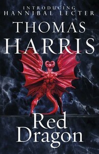 Hannibal Lecter: Red Dragon (Book 1) [Arrow Books]