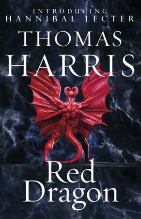 Художні: Hannibal Lecter: Red Dragon (Book 1) [Arrow Books]