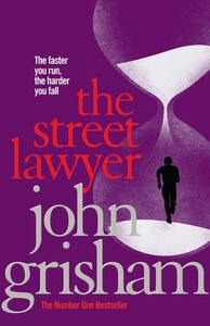 Книги для дорослих: The Street Lawyer (John Grisham)