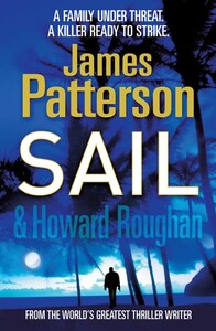 Художественные: Sail (James Patterson, Howard Roughan)