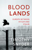 Bloodlands: Europe Between Hitler and Stalin [Random House]