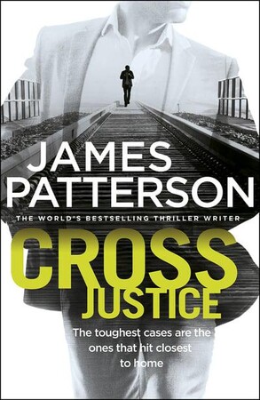 Художественные: Cross Justice (Alex Cross 23) - Alex Cross (James Patterson)