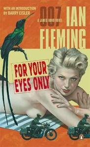 Книги для дорослих: For Your Eyes Only (Ian Fleming)