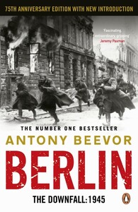 Книги для дорослих: Berlin: The Downfall 1945 [Penguin]