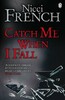 Catch Me When I Fall (Nicci French)