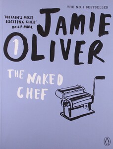 Книги для взрослых: Jamie Oliver (1) The Naked Chef