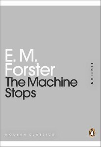 Художні: Modern Classics: The Machine Stops [Penguin]