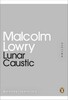Lunar Caustic - Modern Classics (Malcolm Lowry)