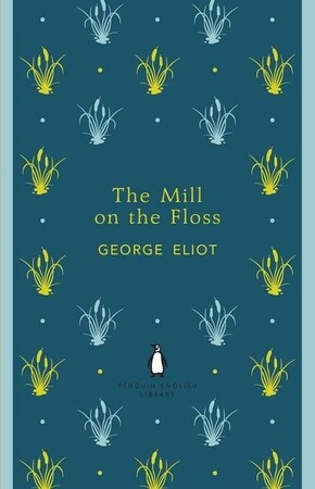 Художні: The Mill on the Floss - Penguin English Library (George Eliot)