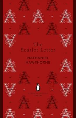 Художні: The Scarlet Letter A Romance - Penguin English Library (Nathaniel Hawthorne)