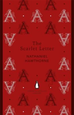 Художні: The Scarlet Letter A Romance - Penguin English Library (Nathaniel Hawthorne)