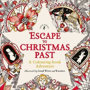 Новогодние книги: Escape to Christmas Past: A Colouring Book Adventure [Puffin]