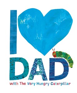 Художественные книги: I Love Dad with The Very Hungry Caterpillar [Puffin]