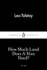 How Much Land Does A Man Need? [Penguin]