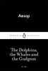The Dolphins, the Whales and the Gudgeon [Penguin]