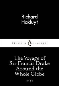 Художні: The Voyage of Sir Francis Drake Around the Whole Globe [Penguin Little Black Classics]