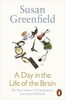 A Day in the Life of the Brain [Penguin]