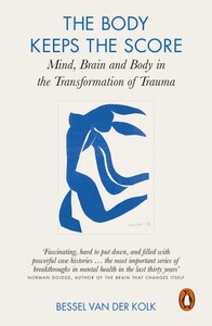 Книги для дорослих: The Body Keeps the Score Mind, Brain and Body in the Transformation of Trauma [Penguin]