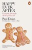 Happy Ever After: A Radical New Approach to Living Well [Penguin]