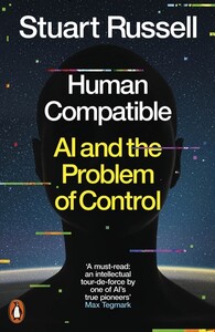 Книги для дорослих: Human Compatible: AI and the Problem of Control [Penguin]