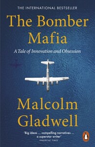 Книги для взрослых: The Bomber Mafia: A Tale of Innovation and Obsession [Penguin]