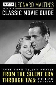Книги для дорослих: Turner Classic Movies Presents Leonard Maltin's Classic Movie Guide: From the Silent Era Through 196