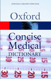 Иностранные языки: Oxford Concise Medical Dictionary 7 Edition