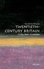 A Very Short Introduction: Twentieth-century Britain [Oxford University Press]