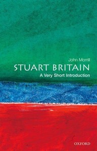 Книги для взрослых: A Very Short Introduction: Stuart Britain №21 [Oxford University Press]