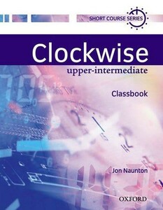 Clockwise Upper-Intermediate Student's Book [Oxford University Press]