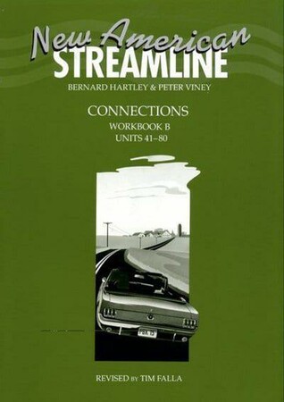 Іноземні мови: New American Streamline Connections: Intermediate Workbook B (Units 41-80) [Oxford University Press]