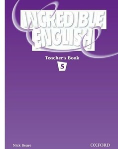 Вивчення іноземних мов: Incredible English 5 Teachers Book
