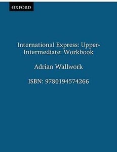 International Express Upper-inter Workbook [Oxford University Press]