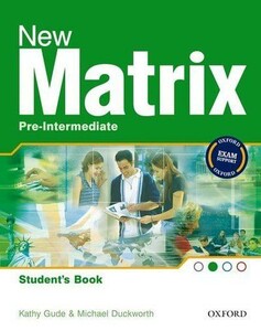 Иностранные языки: New Matrix Pre-Intermediate Student's Book [Oxford University Press]